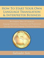 How To Start Your Own Language Translation & Interpreter Business