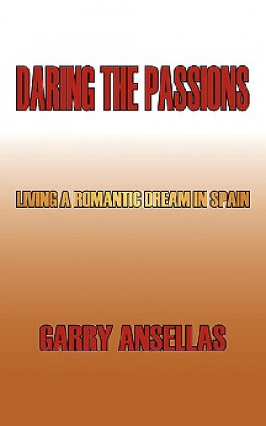 Daring the Passions