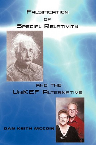 Falsification of Special Relativity and the UniKEF Alternative
