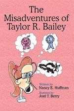 Misadventures of Taylor R. Bailey
