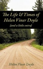 Life & Times of Helen Viner Doyle (and a Little Extra)