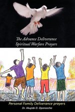 Advance Deliverance Spiritual Warfare Prayers