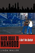 Hard Road to Manhood