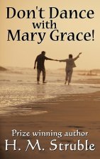Don't Dance with Mary Grace!