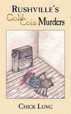 Rushville's Gold Coin Murders