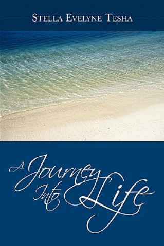 Journey Into Life
