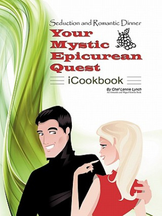 Seduction and Romantic Dinner - Your Mystic Epicurean Quest - ICookbook