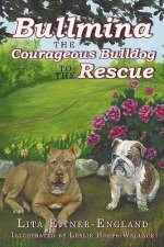 Bullmina the Courageous Bulldog to the Rescue
