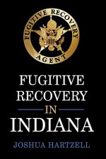 Fugitive Recovery in Indiana