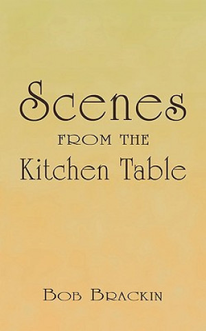 Scenes From the Kitchen Table