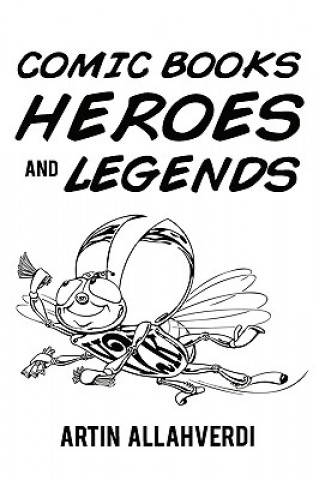 Comic Books Heroes and Legends