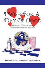 I Wish For A Day Of Good