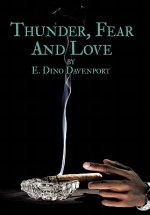 Thunder, Fear And Love