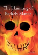 Haunting of Berkely Manor