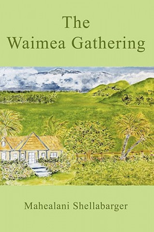 Waimea Gathering