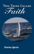 This Thing Called Faith