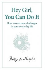 Hey Girl, You Can Do It