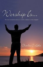 Worship Is...