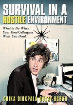 Survival in A Hostile Environment