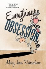 Everything is an Obsession To Me