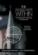 Waging War Within-A Devotional For Winning The Daily War