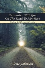 Encounter With God On The Road To Nowhere