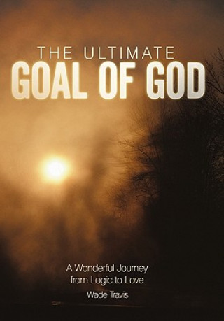Ultimate Goal of God