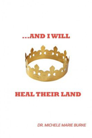 ..and I Will Heal Their Land