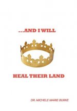 ..and I Will Heal Their Land