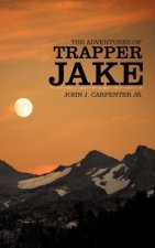 Adventures of Trapper Jake