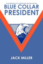 Blue Collar President