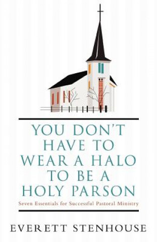 You Don't Have to Wear a HALO to be a HOLY PARSON