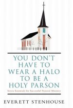 You Don't Have to Wear a HALO to be a HOLY PARSON