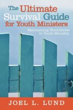 Ultimate Survival Guide for Youth Ministers