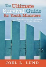 Ultimate Survival Guide for Youth Ministers