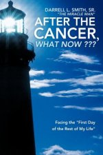 After the Cancer, What Now ???