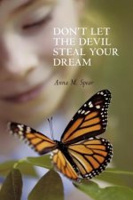 Don't Let The Devil Steal Your Dream