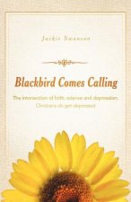 Blackbird Comes Calling