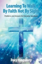 Learning To Walk By Faith Not By Sight