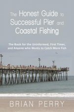Honest Guide to Successful Pier and Coastal Fishing