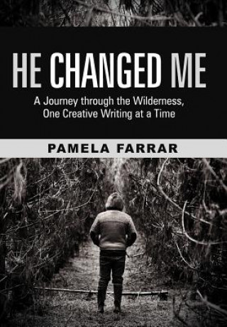 He Changed Me