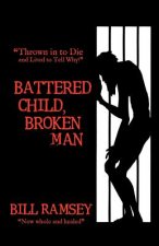 Battered Child, Broken Man