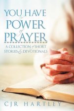 You Have The Power of Prayer