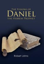 Visions of Daniel the Hebrew Prophet