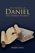 Visions of Daniel the Hebrew Prophet