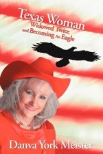 Texas Woman Widowed Twice and Becoming An Eagle
