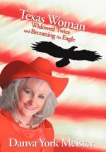 Texas Woman Widowed Twice and Becoming An Eagle