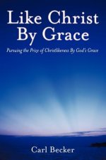 Like Christ By Grace