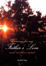 Journey for My Father's Love and Mother's Secret