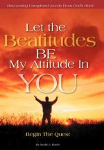 Let the Beatitudes BE My Attitude in You